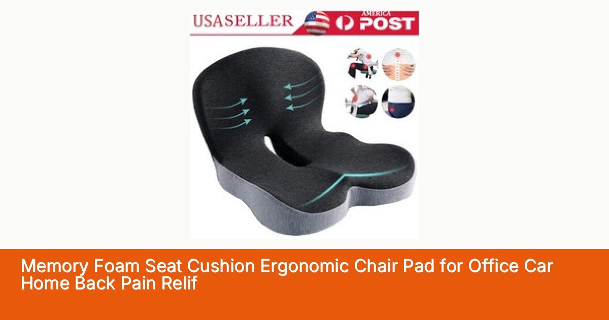 Memory Foam Seat Cushion Ergonomic Chair Pad for Office Car Home Back Pain Relif